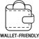 Wallet Friendly, Value for Money